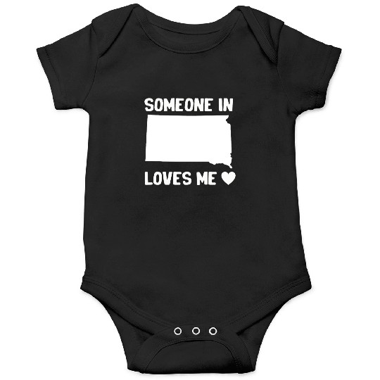 Someone In South Dakota Loves Me Onesies