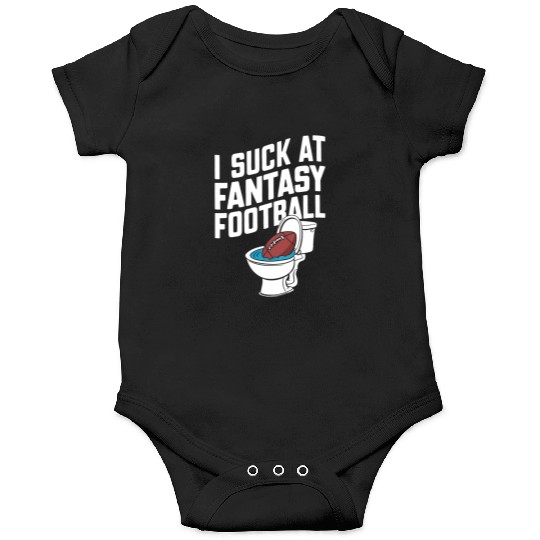 FUNNY I SUCK AT FANTASY FOOTBALL TOILET LAST PLACE Onesies