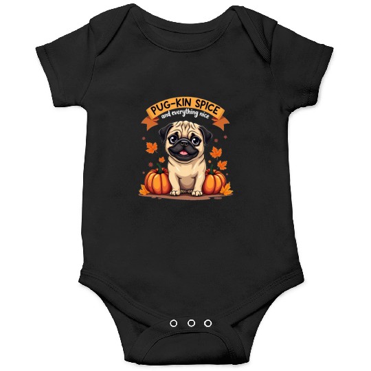 PUG-KIN SPICE CUTE PUG HALLOWEEN FALL Onesies