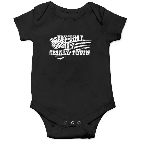 Try That In a Small Town US Flag Onesies