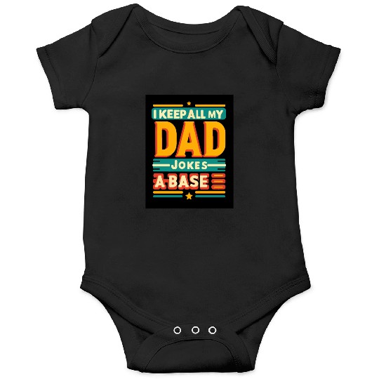 I keep all my dad jokes a base typography design Onesies