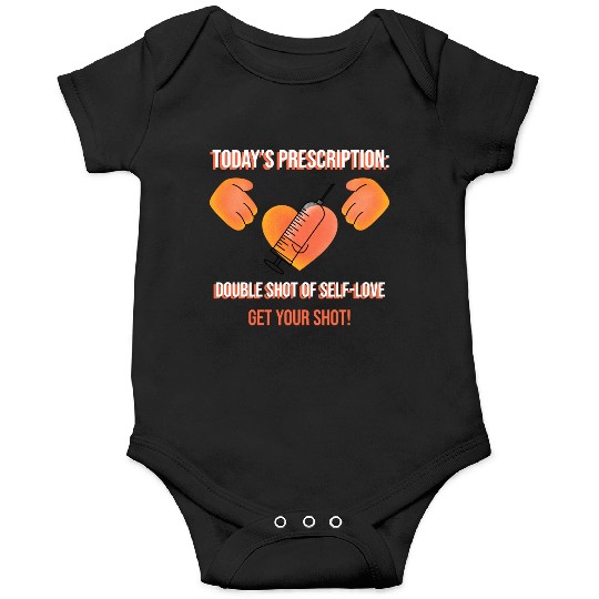 Todays prescription Love Single Hot Doctor Nurse Onesies