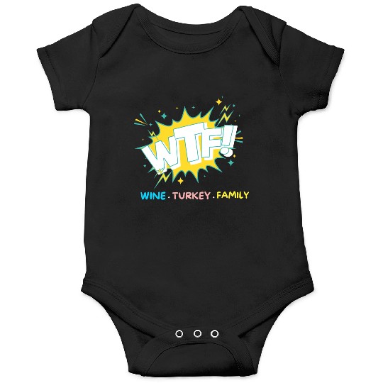 WTF Wine Turkey Family Funny Thanksgiving Onesies
