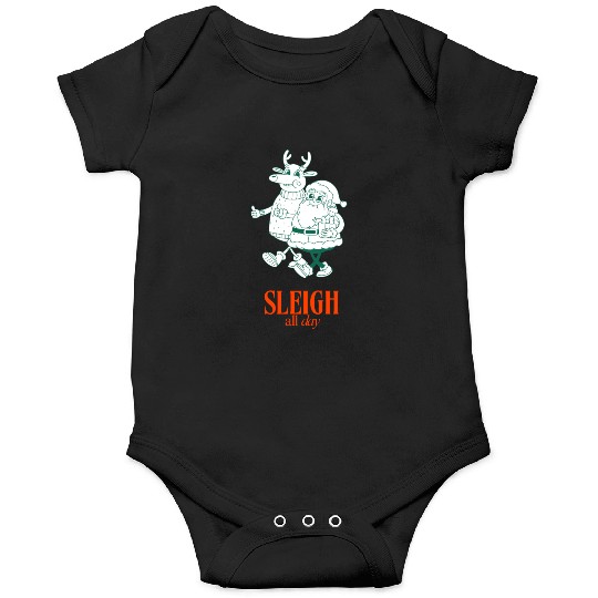 Sleigh all Day Onesies