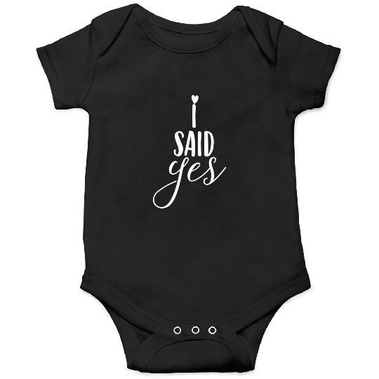 Bride Said Yes Wedding Engagement Bachelorette Onesies