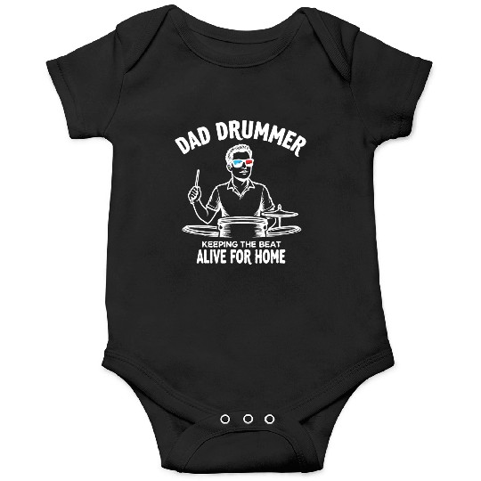 Dad Drummer Keeping the Beat Alive for Home Father Onesies