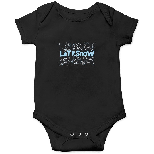 Let It Snow Winter Season Graphic Design Onesies