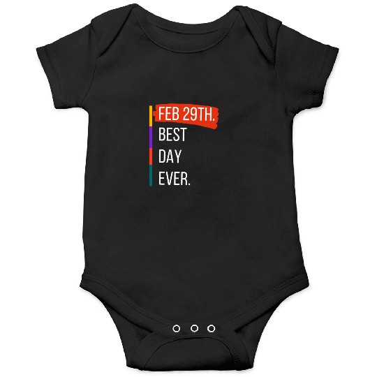 Feb 29th Best Day Ever – Leap Year Celebration Onesies