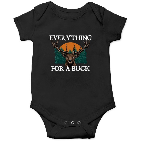 Everything for a Buck Deer Hunting Elk Hunter Onesies