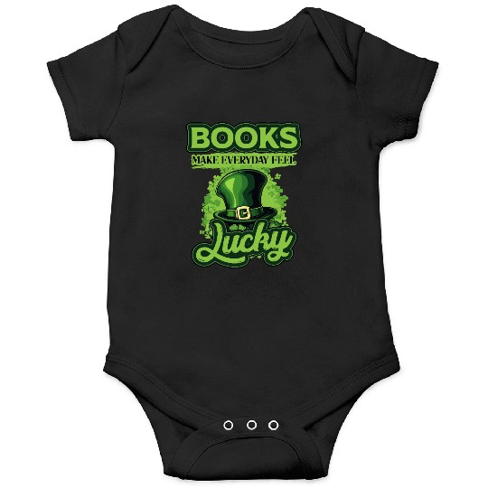 Books Make Everyday Feel Lucky St Patricks Day Onesies