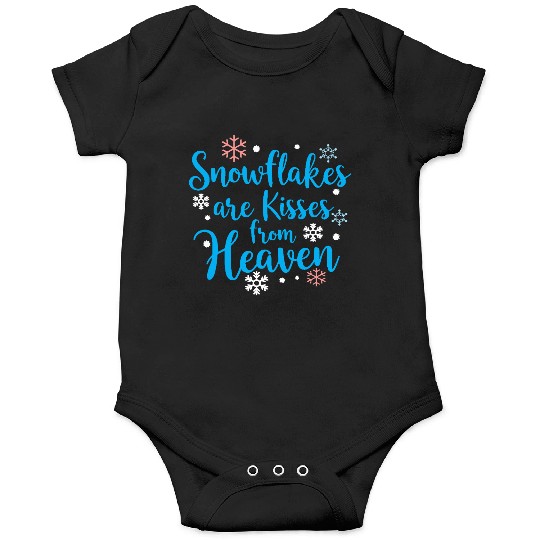 Snowflakes are kisses from heaven Onesies