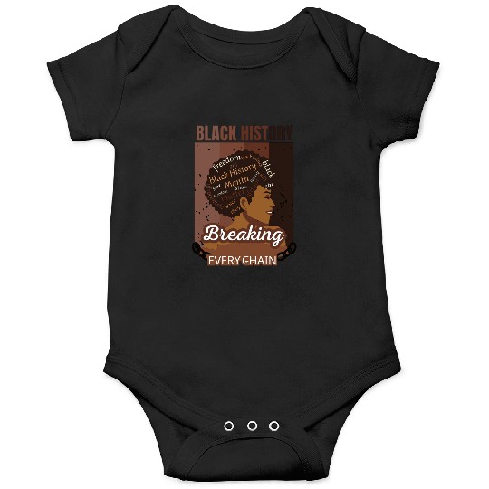 Black History Breaking Every Chain Black Women Onesies