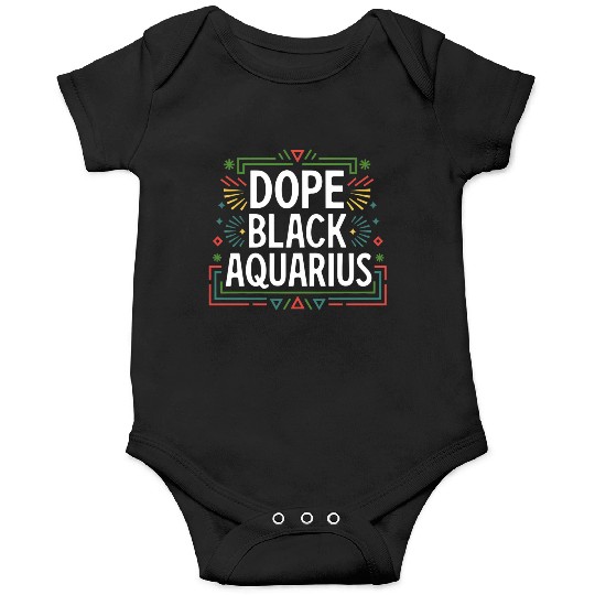 DOPE BLACK AQUARIUS Onesies