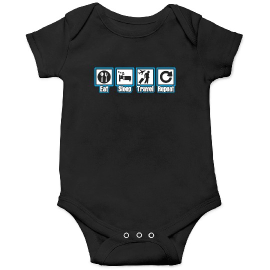 Eat Sleep Travel Repeat Onesies