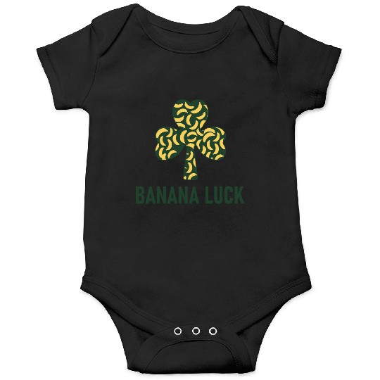 Banana Luck Banana Lucky Charm St Patrick s Day Onesies