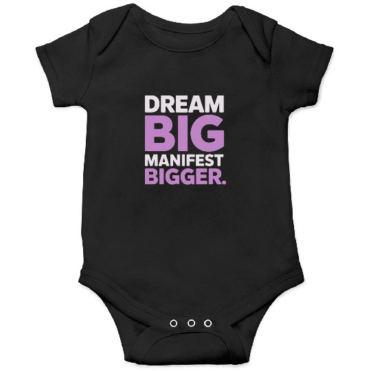 Dream Big Manifest Bigger Abundance Quote Onesies