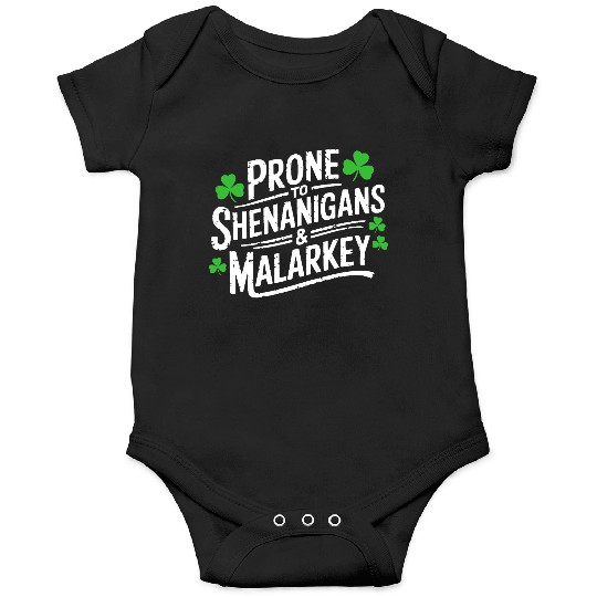 Prone To Shenanigans & Malarkey St Patrick's Day Onesies
