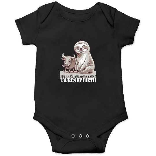 Bullish By Nature Taurus Zodiac Sloth Onesies