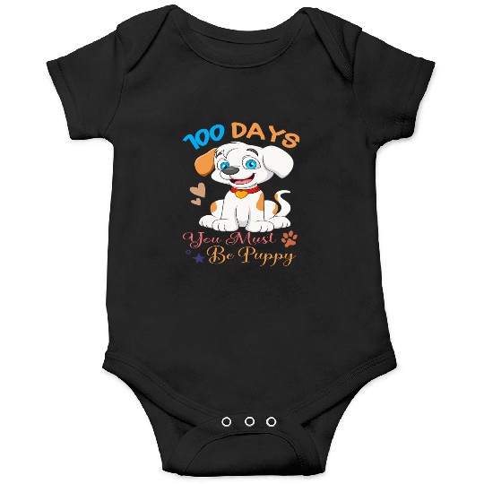 100 Days Of School You Must Be Puppy Dog 100 Day Onesies