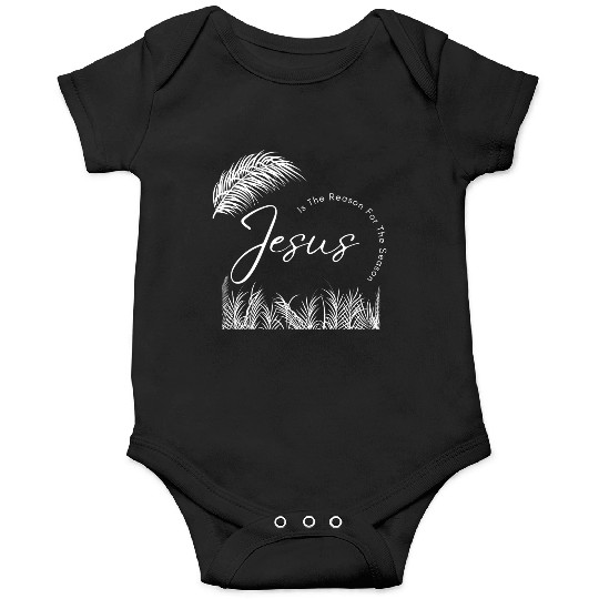 Jesus Is The Reason For The Season White Text Onesies