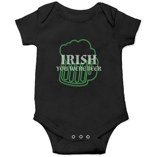 Irish You Were Beer St. Patrick's Day Onesies