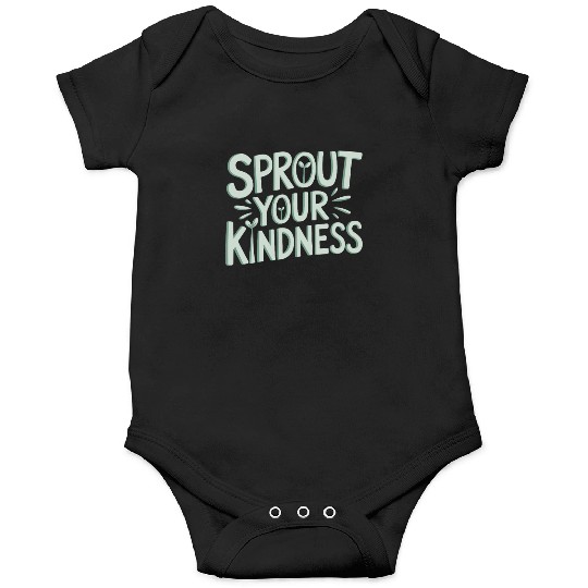 Sprout Your Kindness Vegan Vegetarian Message Onesies