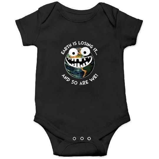 The Earth Losing It Earth Environment Planet Gift Onesies
