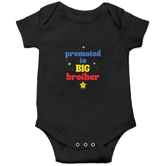Promoted to BIG Brother – Kids & Toddler Tees Onesies