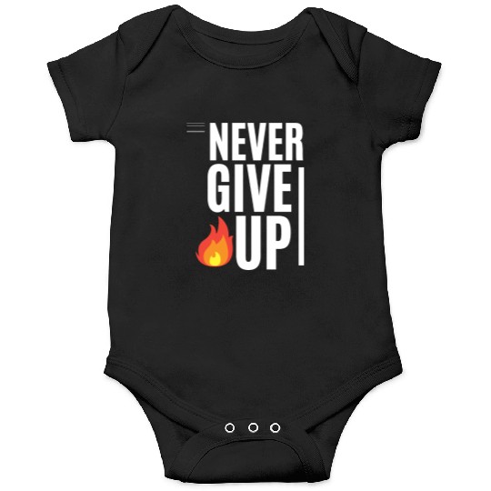 never give up Onesies