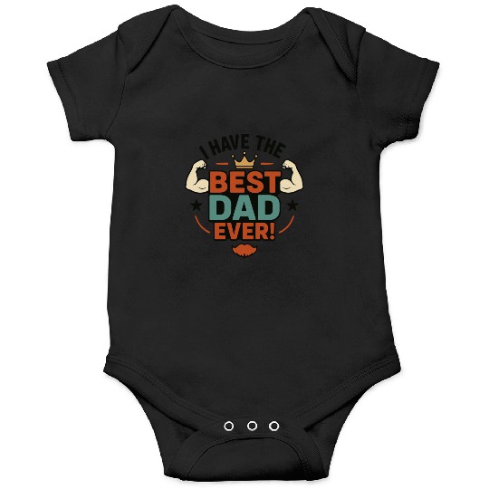 I have the best dad ever! Onesies