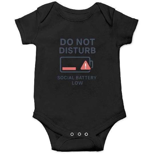 Do Not Disturb Social Battery Low Onesies
