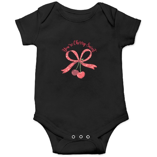 You're Cherry Sweet Cute Cherry Bow Pun Onesies
