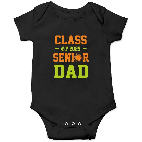 dad graduation class of 2025 senior father Onesies