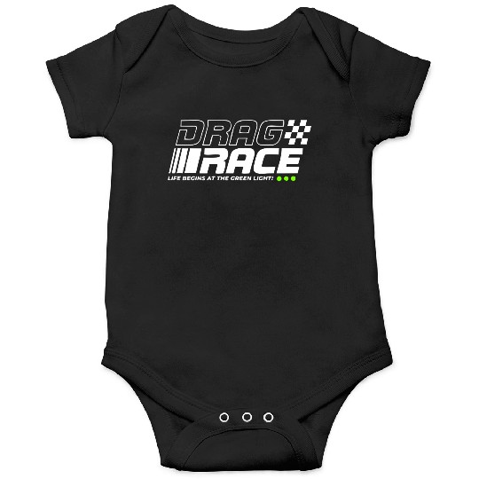 Drag Race Life Begins At The Green Light Onesies