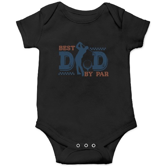 BEST DAD BY PAR Fathers Day Onesies