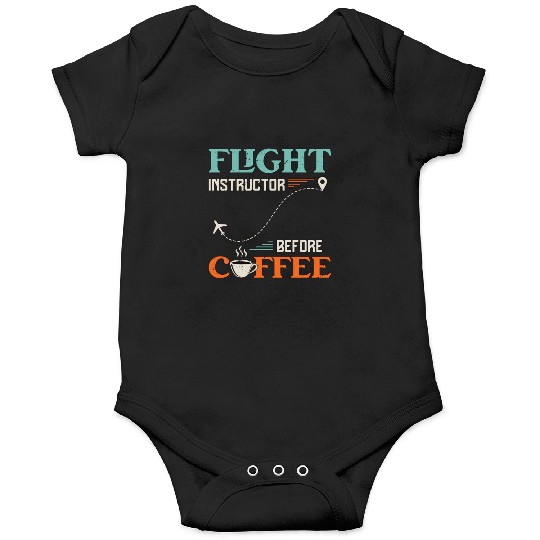 Flight Instructor Before Aviation Coffee Lover Onesies