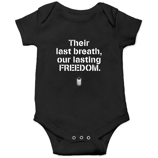 Their last breath our lasting freedom Soldiers Onesies