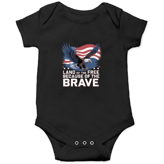 Land of the Free Because of the Brave Onesies
