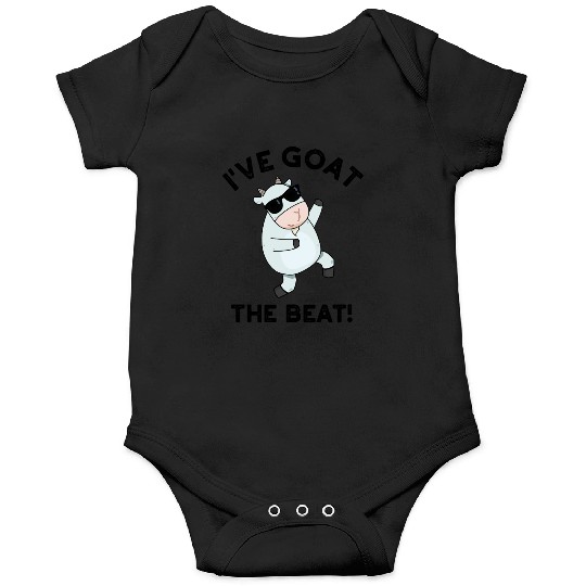 I've Goat The Beat Funny Animal Pun Onesies