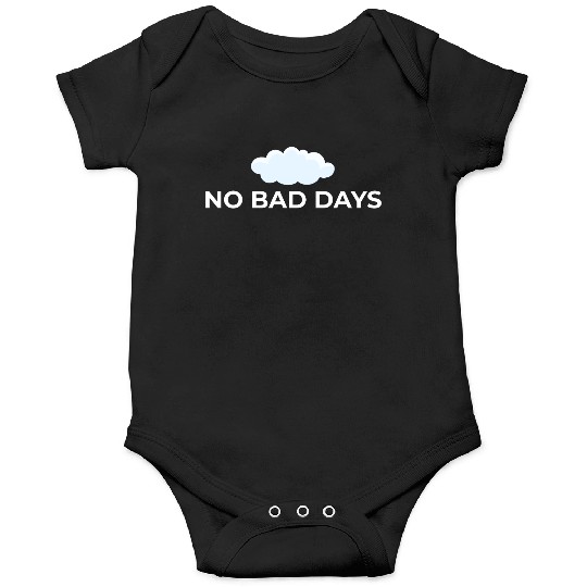 No Bad Days – Positive Vibes Only Onesies