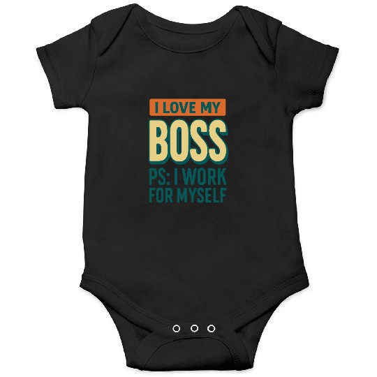 I Love My Boss Funny Entrepreneur Onesies
