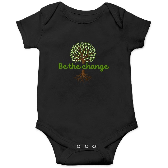 Be the Change Quote with Tree Art Onesies