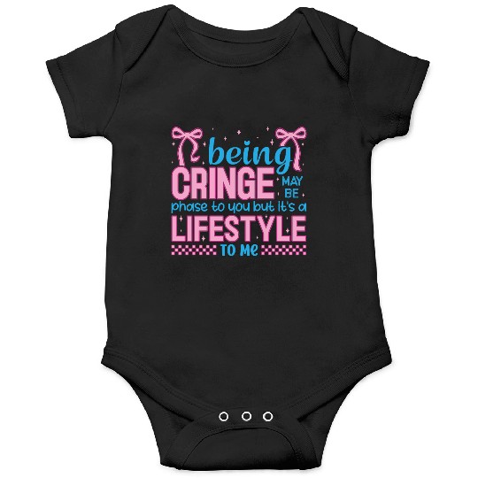 Being Cringe Is a Lifestyle – Cute Kawaii Quote Onesies