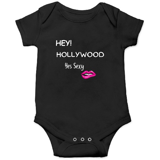 HEY HOLLYWOOD Yes Sexy part 2 Onesies