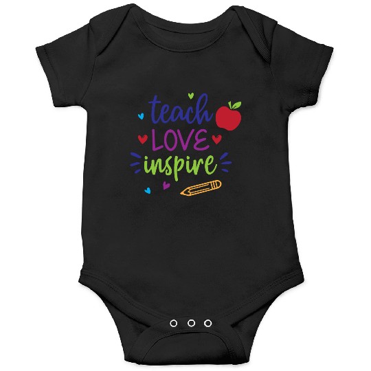 Teach Love Inspire – Cute Teacher Back to School Onesies