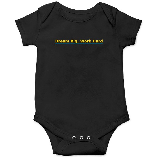 Inspirational Dream Big Work Hard Typography Onesies