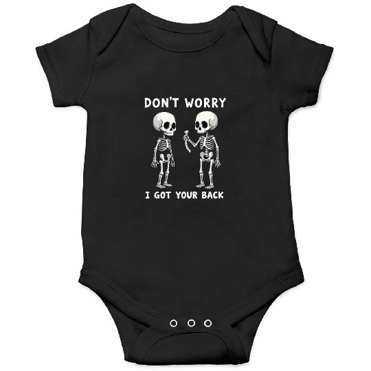 Don't Worry I Got Your Back Skeleton  Onesies