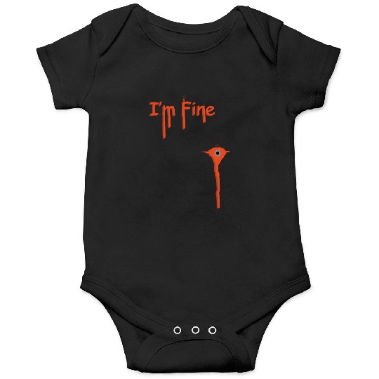 I'm Fine Onesies