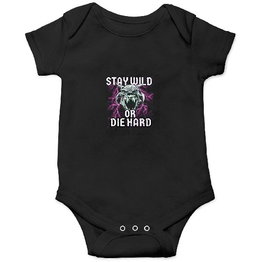 Stay Wild or Die Hard Empowerment Design Onesies