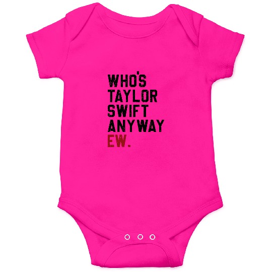 Discover Who's Taylor Anyway Ew., Taylors Version Onesies, Taylor version Merch